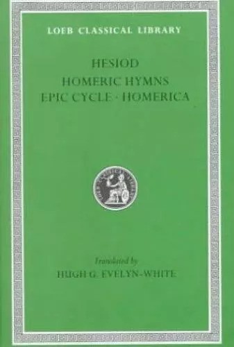 Hésiode. Hymnes homériques. Cycle épique. Homerica